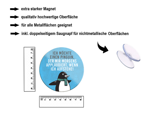 Magnet ''Ich möchte einen Pinguin'' 8x8x0,3cm