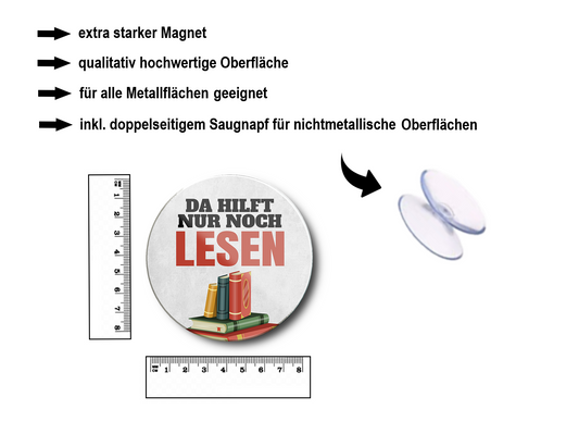 Magnet ''Da hilft nur noch lesen'' 8x8cm