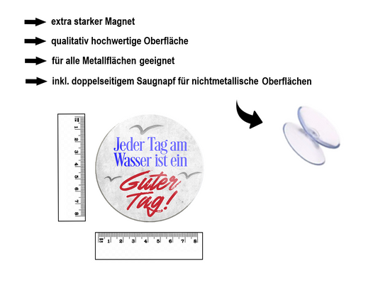 Magnet ''Jeder Tag am Wasser ist ein Guter Tag'' 8x8x0,3cm