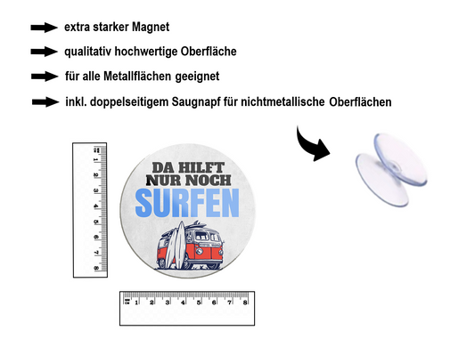 Magnet ''Da hilft nur noch Surfen'' 8x8x0,3cm