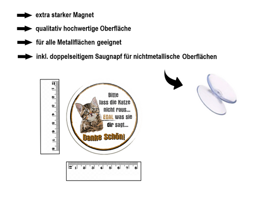 Magnet ''Bitte lass die Katze nicht raus'' 8x8x0,3cm