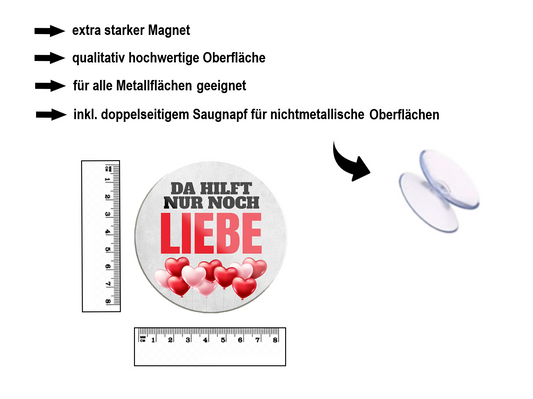 Magnet ''Da hilft nur noch Liebe'' 8x8x0,3cm