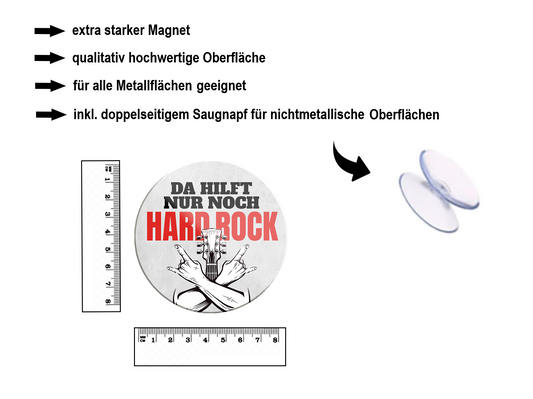 Magnet ''Da hilft nur noch Hard Rock'' 8x8x0,3cm