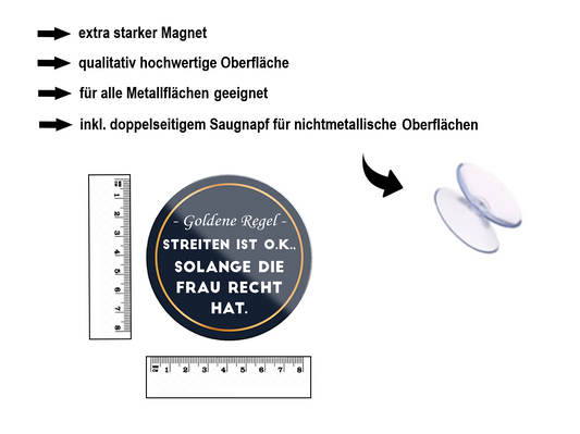 Magnet ''Goldenen Regel Streiten OK Frau recht hat'' 8x8x0,3cm