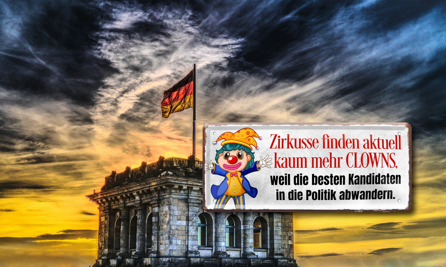 Blechschild ''Zirkusse finden aktuell kaum mehr Clowns'' 28x12cm