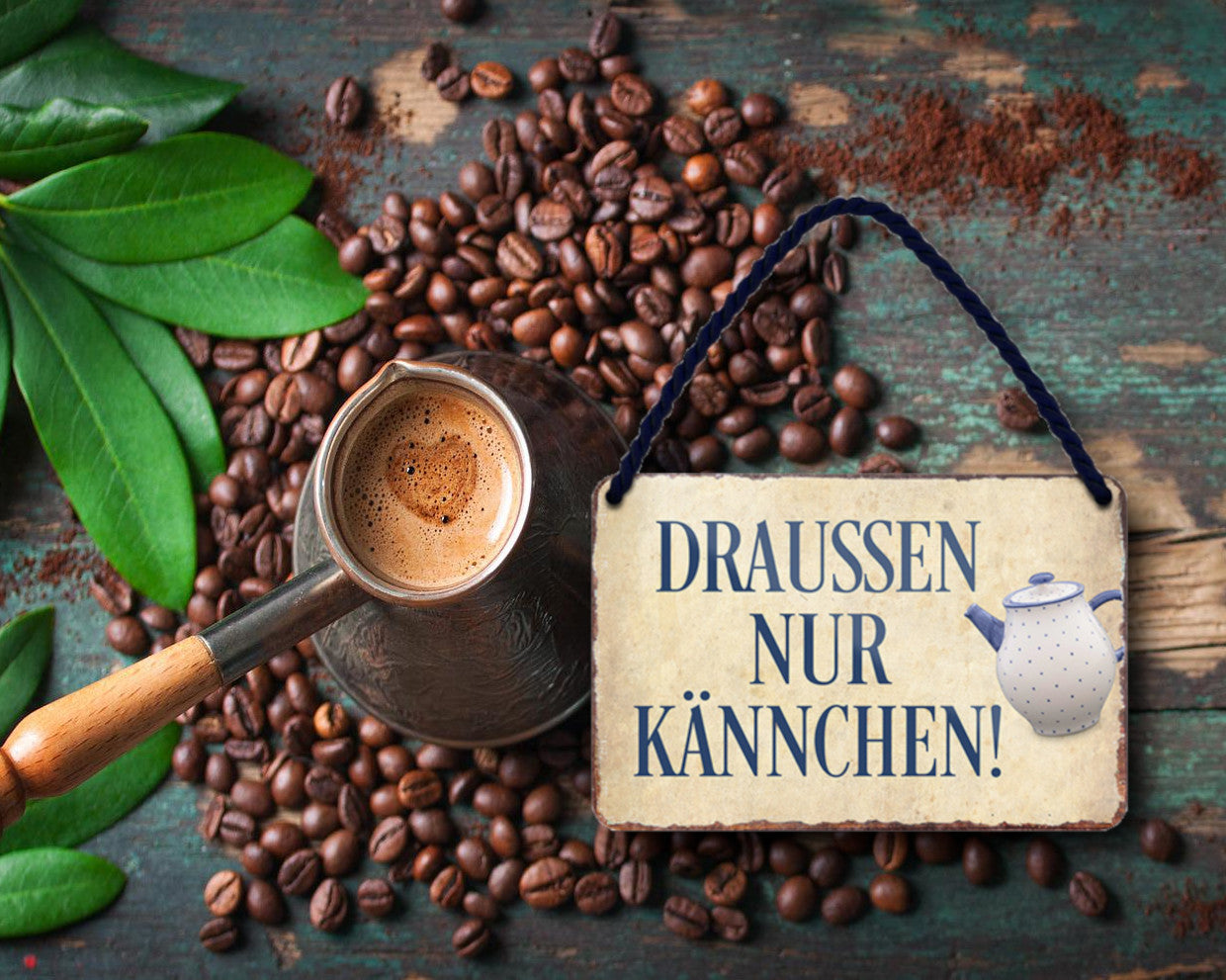 Blechschild ''Daussen nur Kännchen'' 18x12cm