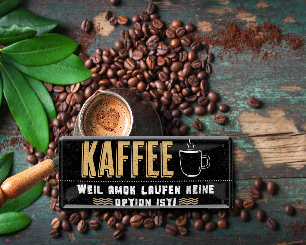 Blechschild ''Kaffee weil Amok laufen keine Option ist'' 28x12cm