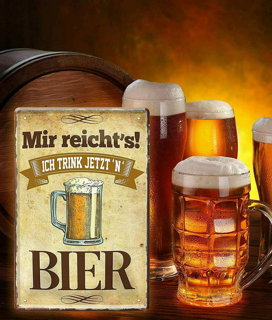 Blechschild ''Mir reicht´s! Bier'' 20x30cm