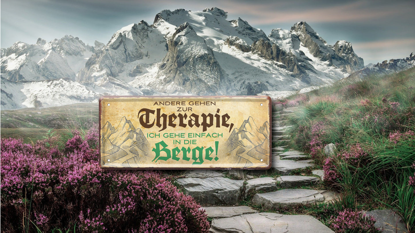 Blechschild ''Andere gehen zur Therapie Berge'' 28x12cm