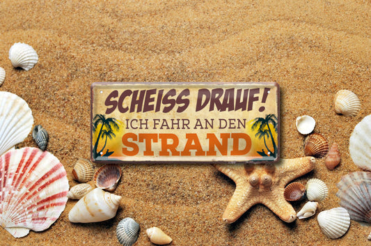Blechschilder ''Scheiss Drauf'' Saufen Kaffee Biken Meer Urlaub Prinzessin uvm 28x12cm