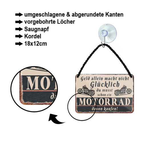 Blechschild ''Geld allein macht nicht Glücklich. Motorrad'' 18x12cm