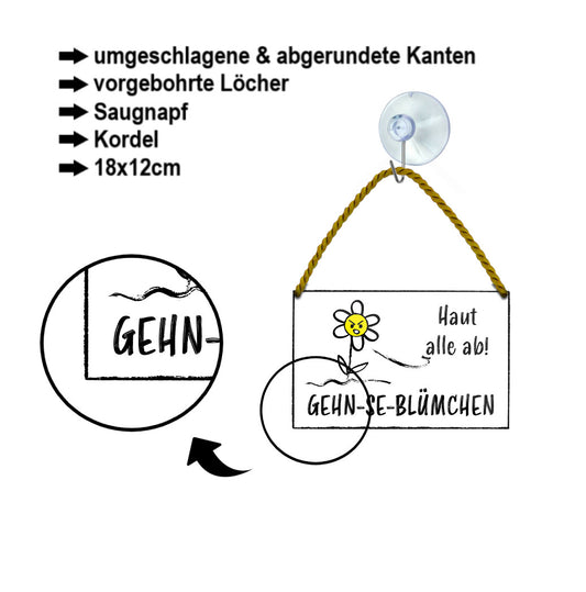 Blechschild ''Haut alle ab. Gehn-se-blümchen'' 18x12cm