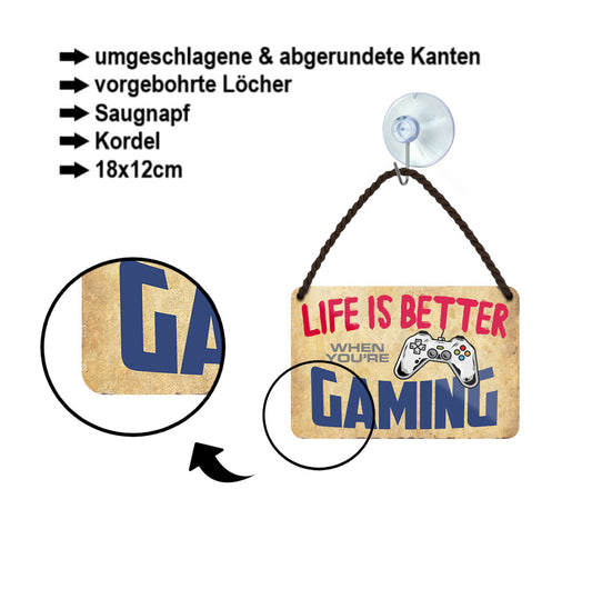 Blechschild ''Life is better Gaming'' 18x12cm