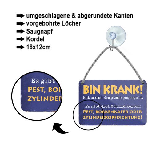 Blechschild ''Bin Krank. Hab meine Symptome gegoogelt'' 18x12cm