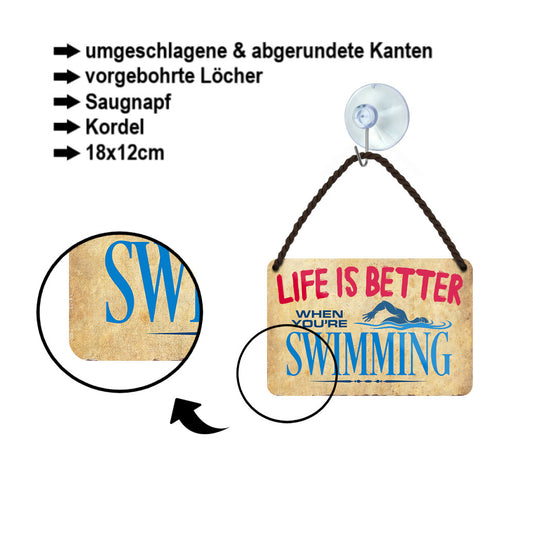 Blechschild ''Life is better Schwimming'' 18x12cm