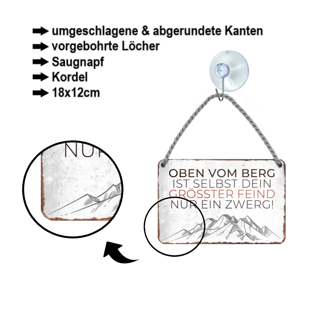 Blechschild ''Oben vom Berg.. größter Fein ein Zwerg'' 18x12cm