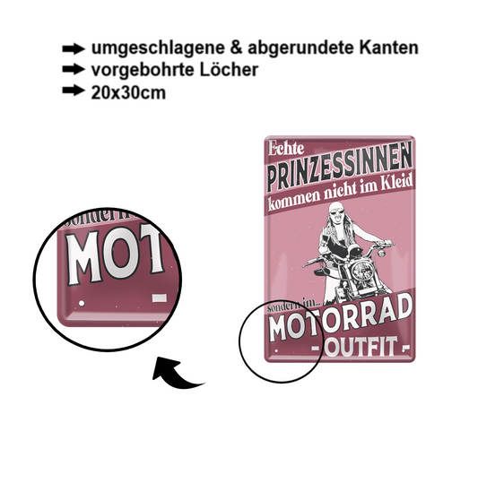 Blechschild ''Echte Prinzessinnen kommen nicht im Kleid. Motorrad'' 20x30cm