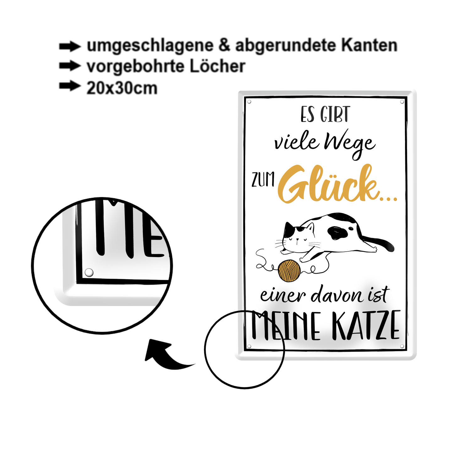 Blechschild ''Es gibt viele Wege zum Glück Katze'' 20x30cm