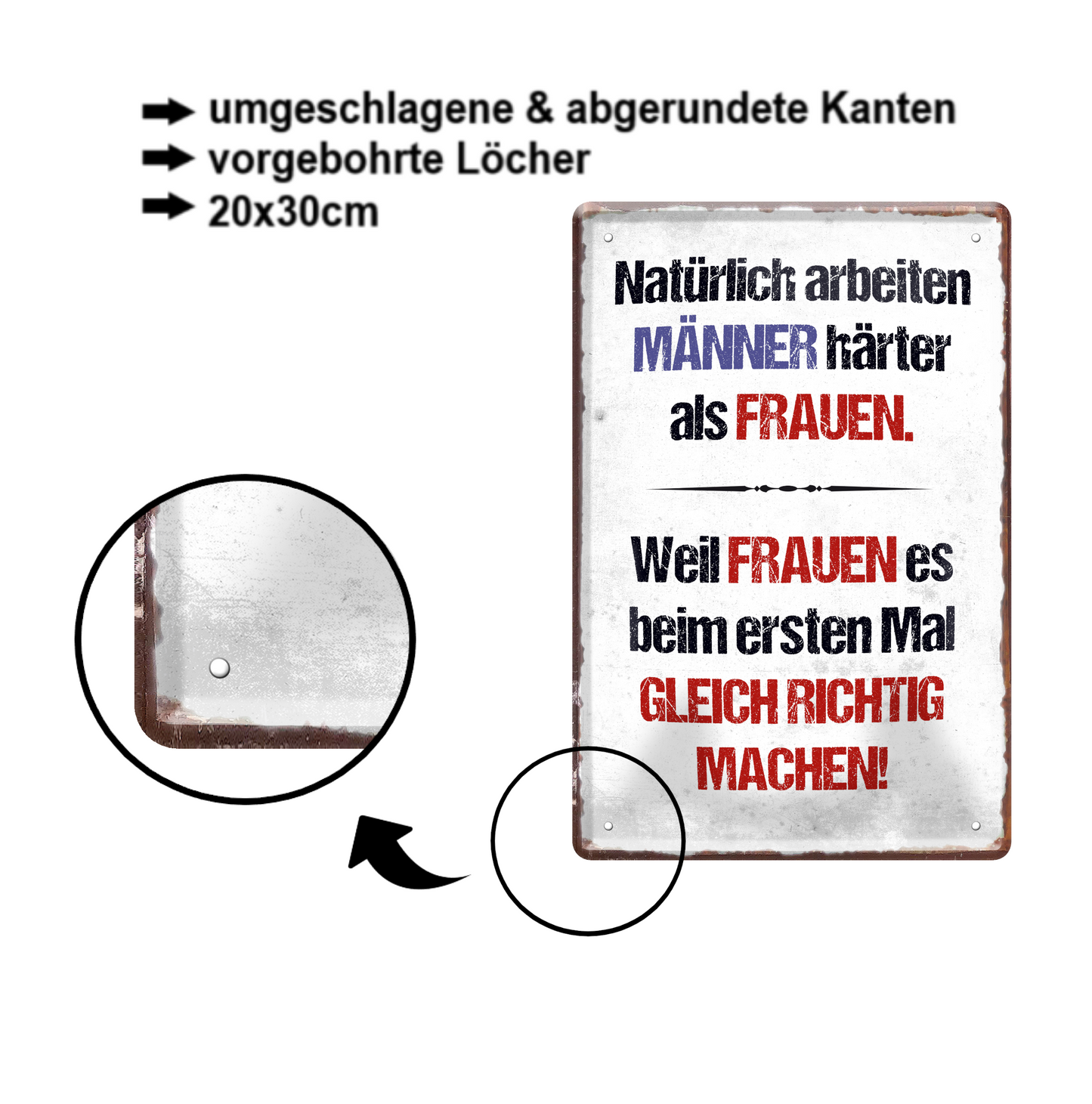 Blechschild ''Natürlich arbeiten Männer härter als Frauen'' 20x30cm