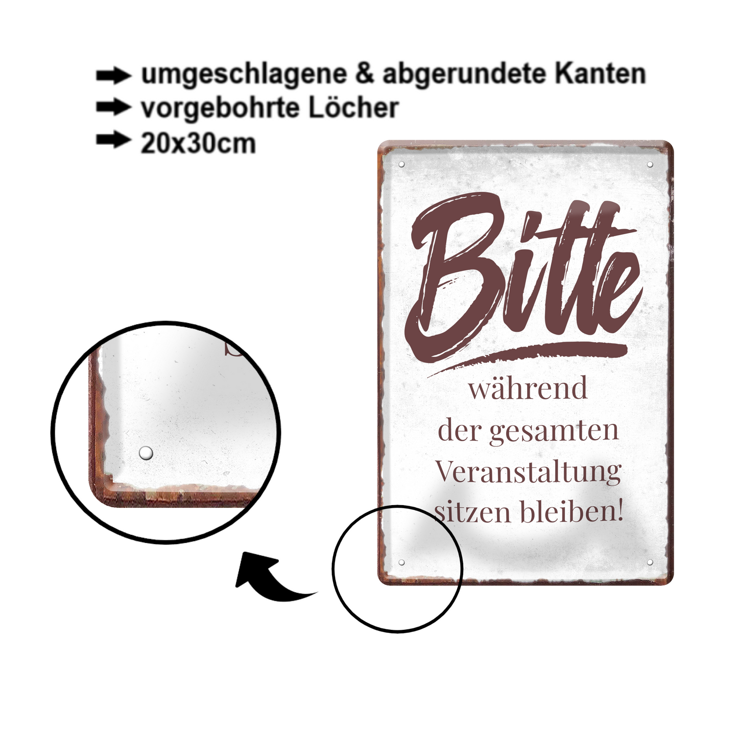 Blechschild ''Bitte während der gesamten Veranstaltung'' 20x30cm