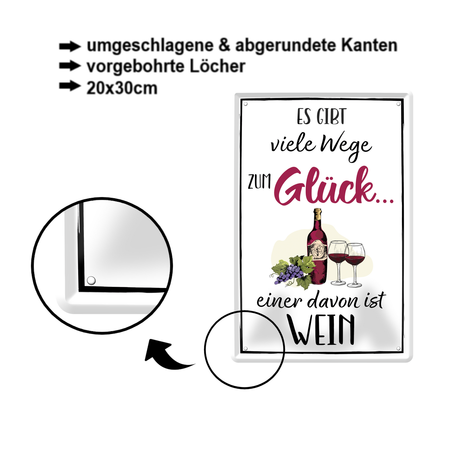 Blechschild ''Es gibt viele Wege zum Glück Wein'' 20x30cm