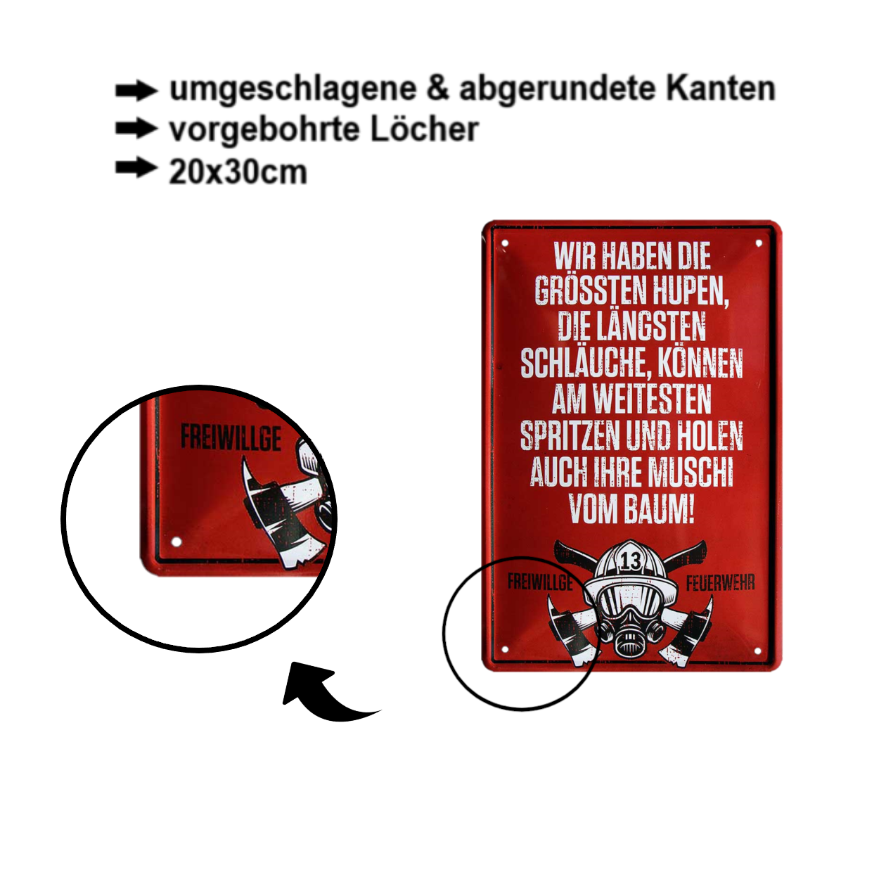 Blechschild ''Wir haben die größten Hupen, längsten Schläuche.. Feuerwehr'' 20x30cm