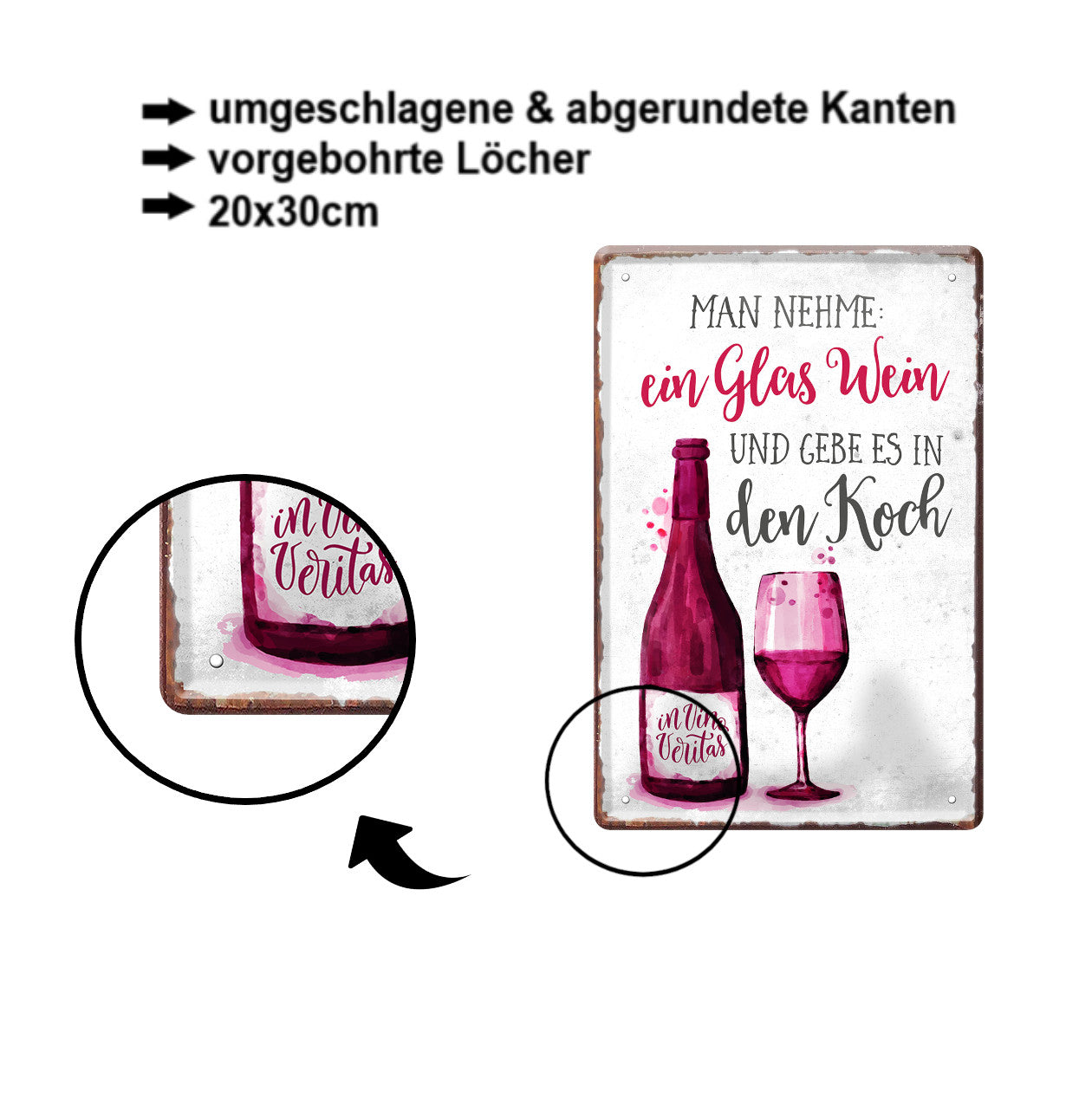 Blechschild ''Man nehme ein Glas Wein und gebe es in den Koch'' 20x30cm