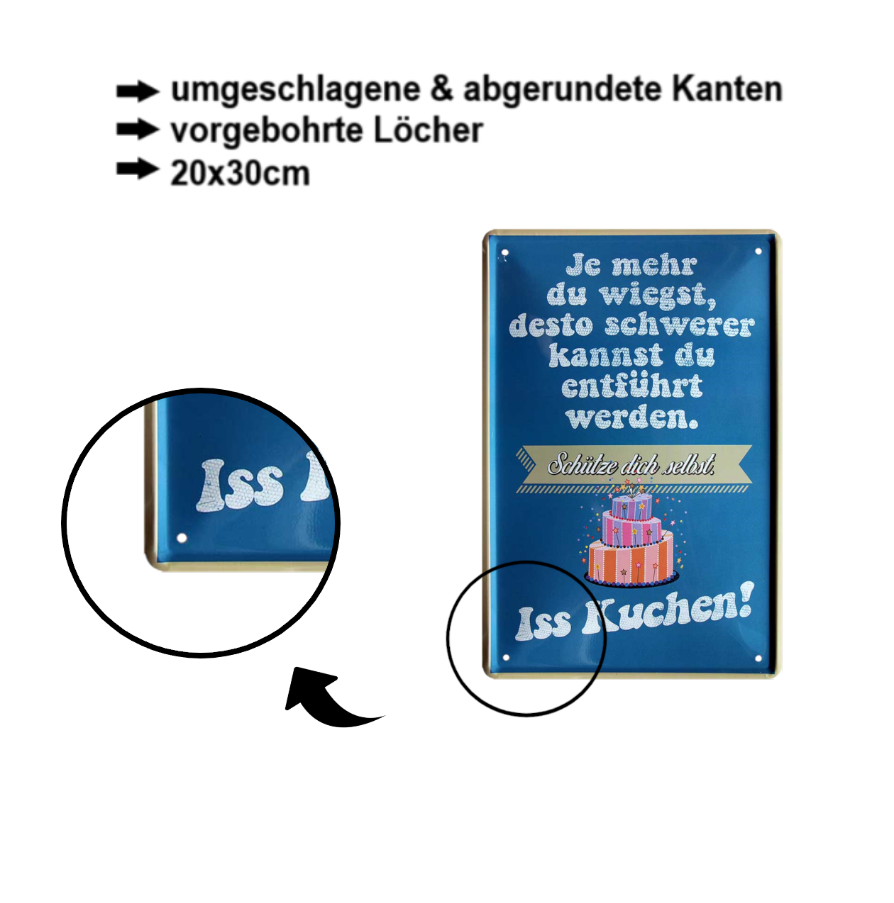 Blechschild ''Je mehr du wiegst.. iss Kuchen'' 20x30cm