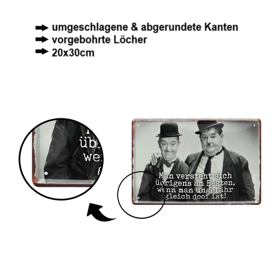 Blechschild ''Dick&Doof Man versteht sich übrigens am besten'' 20x30cm