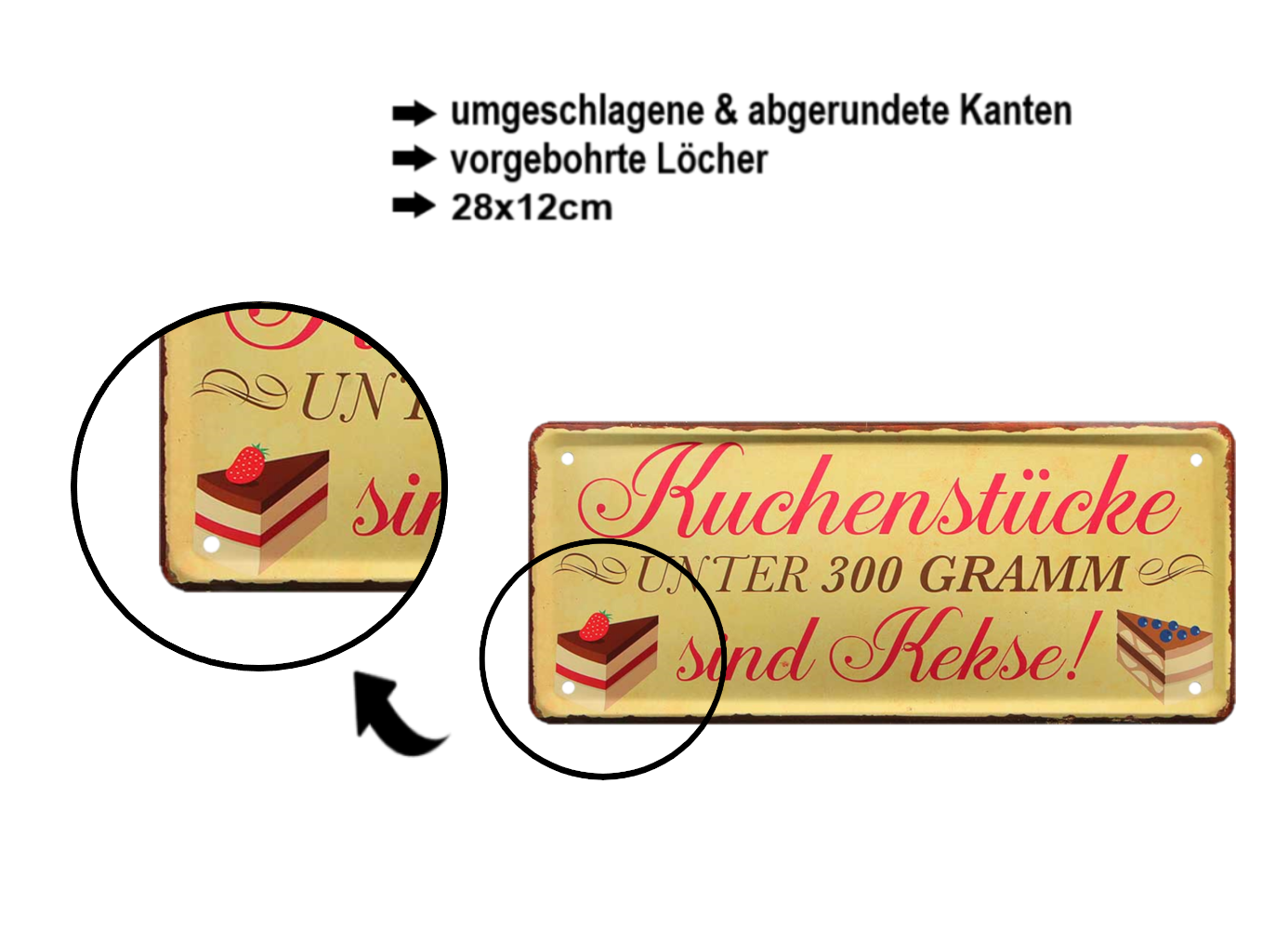Blechschild ''Kuchenstücke unter 300 Gramm sind Kekse'' 28x12cm