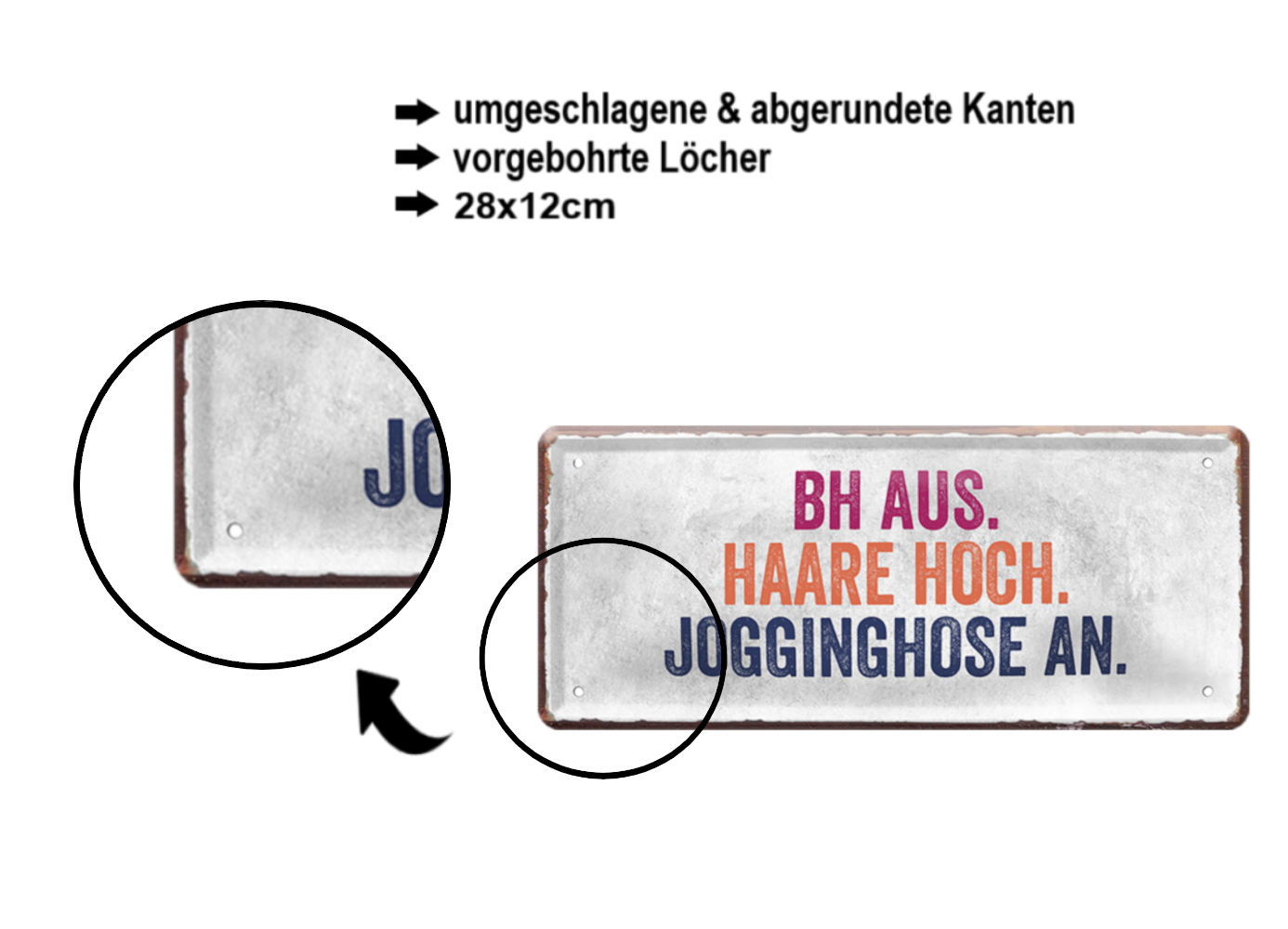 Blechschild ''BH aus. Haare hoch. Jogginghose an'' 28x12cm