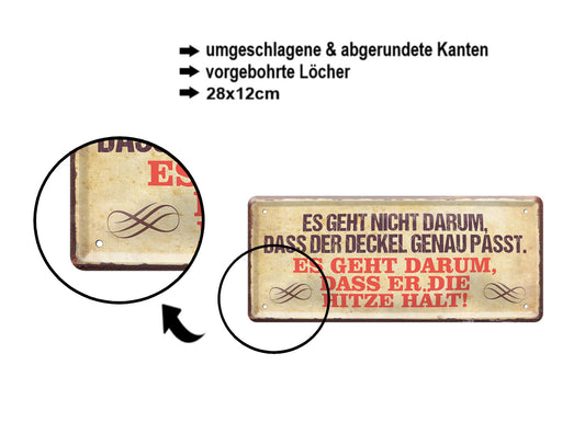 Blechschild ''Es geht nicht darum, dass der Decke genau passt'' 28x12cm