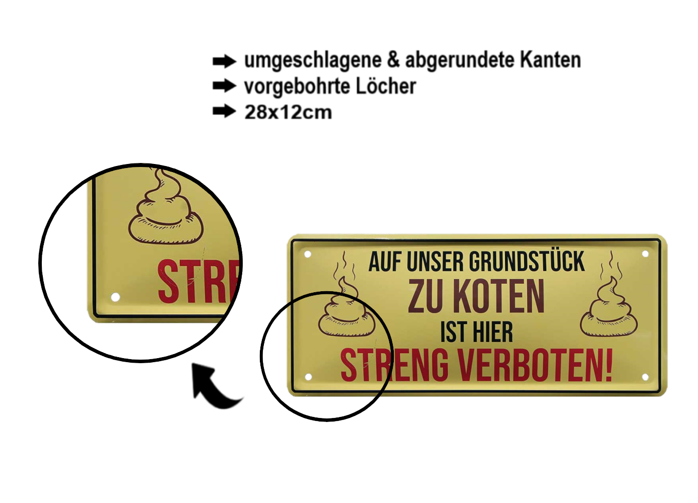 Blechschild ''Auf unser Grundstück zu koten ist hier streng verboten'' 28x12cm