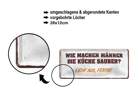 Blechschild ''Wie machen Männer die Küche sauber'' 28x12cm