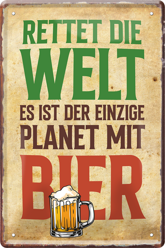 4252024251401		 ''Rettet die Welt.. einzige Planet mit Bier'' Schilderstore24 Blechschilder sind perfekt als Geschenk zu Weihnachten, Geburtstage, Feiern, Partys, Grillabende, Namenstag, Feiertag, Mädelsabend, Hochzeit. Jederzeit stilvoll im Wohnzimmer, Partykeller, Garage, Praxis, Büro, Café, Hauseingang Alkohol Kasten Bier Saufen Getränk Bier Alkohol schaumkrone promille hopfen