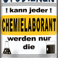 4252024251357		 ''Studieren kann jeder Chemielaborant'' Schilderstore24 Blechschilder sind perfekt als Geschenk zu Weihnachten, Geburtstage, Feiern, Partys, Grillabende, Namenstag, Feiertag, Mädelsabend, Hochzeit. Jederzeit stilvoll im Wohnzimmer, Partykeller, Garage, Praxis, Büro, Café, Hauseingang Büro Chef Angestellter Arbeit Job Arbeitsplatz Alltag Beruf Ausbildung