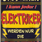 4252024251463		 ''Studieren kann jeder Elektriker'' Schilderstore24 Blechschilder sind perfekt als Geschenk zu Weihnachten, Geburtstage, Feiern, Partys, Grillabende, Namenstag, Feiertag, Mädelsabend, Hochzeit. Jederzeit stilvoll im Wohnzimmer, Partykeller, Garage, Praxis, Büro,Architekt Hauseingang Handwerk Baustelle Arbeit Bau werkeln baustelle handwerker bauarbeiter