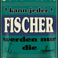 4252024251326		 ''Studieren kann jeder Fischer'' Schilderstore24 Blechschilder sind perfekt als Geschenk zu Weihnachten, Geburtstage, Feiern, Partys, Grillabende, Namenstag, Feiertag, Mädelsabend, Hochzeit. Jederzeit stilvoll im Wohnzimmer, Partykeller, Garage, Praxis, Büro, Café, Hauseingang Angeln Fischen Meerestier Bootsausflug see meer fisch wasser angeln fischen