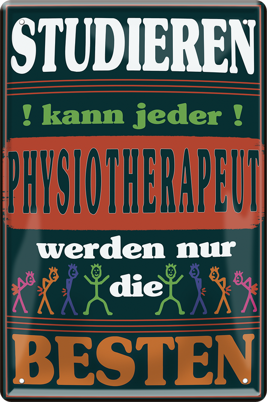 4252024251388		 ''Studieren kann jeder Physiotherapeut'' Schilderstore24 Blechschilder sind perfekt als Geschenk zu Weihnachten, Geburtstage, Feiern, Partys, Grillabende, Namenstag, Feiertag, Mädelsabend, Hochzeit. Jederzeit stilvoll im Wohnzimmer, Partykeller, Garage, Praxis, Büro, Café, Hauseingang Büro Chef Angestellter Arbeit Job Arbeitsplatz Alltag Beruf Ausbildung