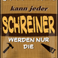 4252024251524		 ''Studieren kann jeder Schreiner'' Schilderstore24 Blechschilder sind perfekt als Geschenk zu Weihnachten, Geburtstage, Feiern, Partys, Grillabende, Namenstag, Feiertag, Mädelsabend, Hochzeit. Jederzeit stilvoll im Wohnzimmer, Partykeller, Garage, Praxis, Büro,Architekt Hauseingang Handwerk Baustelle Arbeit Bau werkeln baustelle handwerker bauarbeiter