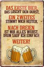 4252024244335	Schilderstore24 	 ''Das erste Bier löscht den Durst'' Schilderstore24 Blechschilder sind perfekt als Geschenk zu Weihnachten, Geburtstage, Feiern, Partys, Grillabende, Namenstag, Feiertag, Mädelsabend, Hochzeit. Jederzeit stilvoll im Wohnzimmer, Partykeller, Garage, Praxis, Büro, Café, Hauseingang Alkohol Kasten Bier Saufen Getränk Bier Alkohol schaumkrone promille hopfen