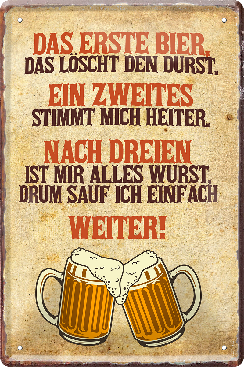 4252024244335	Schilderstore24 	 ''Das erste Bier löscht den Durst'' Schilderstore24 Blechschilder sind perfekt als Geschenk zu Weihnachten, Geburtstage, Feiern, Partys, Grillabende, Namenstag, Feiertag, Mädelsabend, Hochzeit. Jederzeit stilvoll im Wohnzimmer, Partykeller, Garage, Praxis, Büro, Café, Hauseingang Alkohol Kasten Bier Saufen Getränk Bier Alkohol schaumkrone promille hopfen