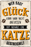 4252024244168	Schilderstore24 	 ''Wer sagt Glück kann man nicht anfassen Katze'' Schilderstore24 Blechschilder sind perfekt als Geschenk zu Weihnachten, Geburtstage, Feiern, Partys, Grillabende, Namenstag, Feiertag, Mädelsabend, Hochzeit Wohnzimmer, Partykeller, Garage, Praxis, Büro, Café, Hauseingang Haustier Tier Freund knuddelig Zuhause Katze Hund Hamster Meerschwein haustier
