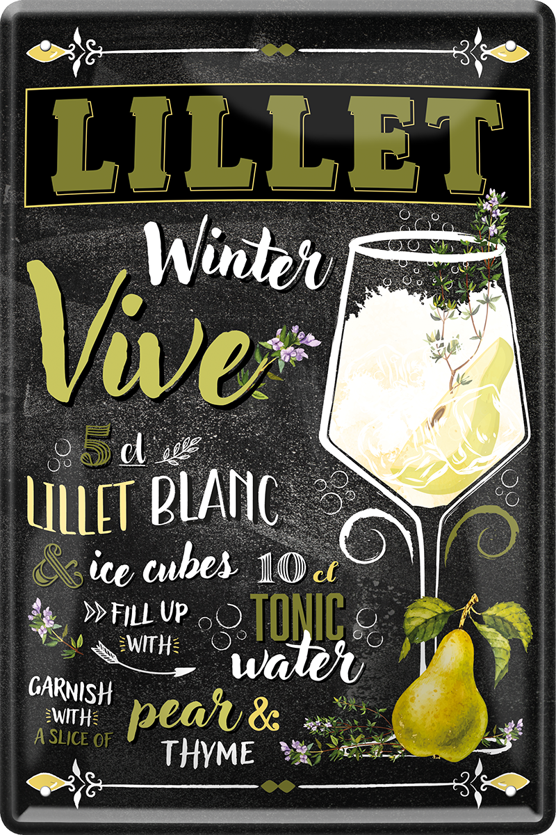 4252024243833	Schilderstore24 	 ''Lillet Winter Vive'' Schilderstore24 Blechschilder sind perfekt als Geschenk zu Weihnachten, Geburtstage, Feiern, Partys, Grillabende, Namenstag, Feiertag, Mädelsabend, Hochzeit. Jederzeit stilvoll im Wohnzimmer, Partykeller, Garage, Praxis, Büro, Café, Hauseingang Alkohol Cocktail Likör Sekt Getränk Alkohol promille schnaps saufen cocktails