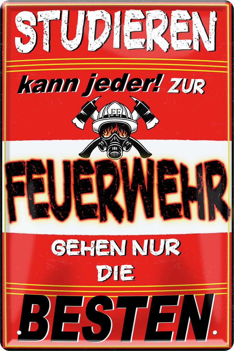 4252024244014	Schilderstore24 	 ''Studieren kann jeder Feuerwehr (ohne auto)'' Schilderstore24 Blechschilder sind perfekt als Geschenk zu Weihnachten, Geburtstage, Feiern, Partys, Grillabende, Namenstag, Feiertag, Mädelsabend, Hochzeit. Jederzeit stilvoll im Wohnzimmer, Partykeller, Garage, Praxis, Büro, Café, Hauseingang Feuerwehr Feuer Brand Schutz Rettung freiwillige Alarm rettungsdienst hilfe feuer