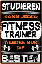 4252024244021	Schilderstore24 	 ''Studieren kann jeder Fitnesstrainer'' Schilderstore24 Blechschilder sind perfekt als Geschenk zu Weihnachten, Geburtstage, Feiern, Partys, Grillabende, Namenstag, Feiertag, Mädelsabend, Hochzeit. Jederzeit stilvoll im Wohnzimmer, Partykeller, Garage, Praxis, Büro, Café, Hauseingang crossfit Hobby bodybuilding fitnesstrainer fitness freizeit sport aktivitäten