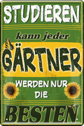 4252024244069	Schilderstore24 	 ''Studieren kann jeder Gärtner'' Schilderstore24 Blechschilder sind perfekt als Geschenk zu Weihnachten, Geburtstage, Feiern, Partys, Grillabende, Namenstag, Feiertag, Mädelsabend, Hochzeit. Jederzeit stilvoll im Wohnzimmer, Partykeller, Garage, Praxis, Büro, Café, Hauseingang Garten Haushalt Heim Zuhause Gartenarbeit Hausarbeit Zuhause Blumen
