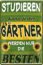 4252024244069	Schilderstore24 	 ''Studieren kann jeder Gärtner'' Schilderstore24 Blechschilder sind perfekt als Geschenk zu Weihnachten, Geburtstage, Feiern, Partys, Grillabende, Namenstag, Feiertag, Mädelsabend, Hochzeit. Jederzeit stilvoll im Wohnzimmer, Partykeller, Garage, Praxis, Büro, Café, Hauseingang Garten Haushalt Heim Zuhause Gartenarbeit Hausarbeit Zuhause Blumen