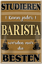 4252024244182	Schilderstore24 	 ''Studieren kann jeder Barista'' Schilderstore24 Blechschilder sind perfekt als Geschenk zu Weihnachten, Geburtstage, Feiern, Partys, Grillabende, Namenstag, Feiertag, Mädelsabend, Hochzeit. Jederzeit stilvoll im Wohnzimmer, Partykeller, Garage, Praxis, Büro, Café, Hauseingang Lebensmittel Kaffee Kuchen Sucht café coffee kaffeemaschine getränk essen