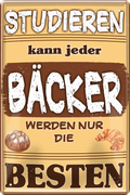 4252024243871	Schilderstore24 	 ''Studieren kann jeder Bäcker'' Schilderstore24 Blechschilder sind perfekt als Geschenk zu Weihnachten, Geburtstage, Feiern, Partys, Grillabende, Namenstag, Feiertag, Mädelsabend, Hochzeit. Jederzeit stilvoll im Wohnzimmer, Partykeller, Garage, Praxis, Büro, Café, Hauseingang Lebensmittel Kaffee Kuchen Tee Grill crepes teigware süßigkeit essen grill wurst